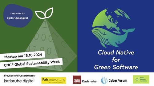 Green Software Development KA im Oktober 24: Cloud Native for Green Software Green Software Development KA im Oktober 24: Cloud Native for Green Software