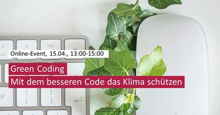 Veranstaltungshinweis zum Online Event Green Coding 15.4.24